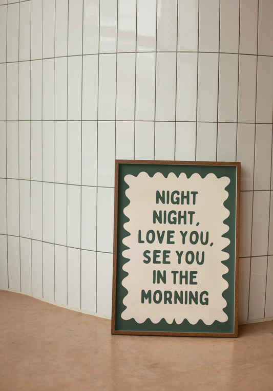 Night Night, Love You | Forest Green and Cream | Wall Art Print