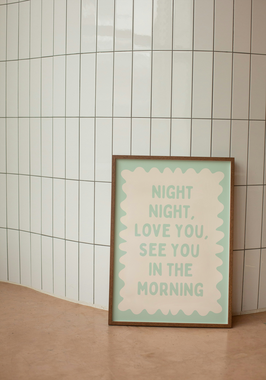 Night Night, Love You | Peppermint and Cream | Wall Art Print