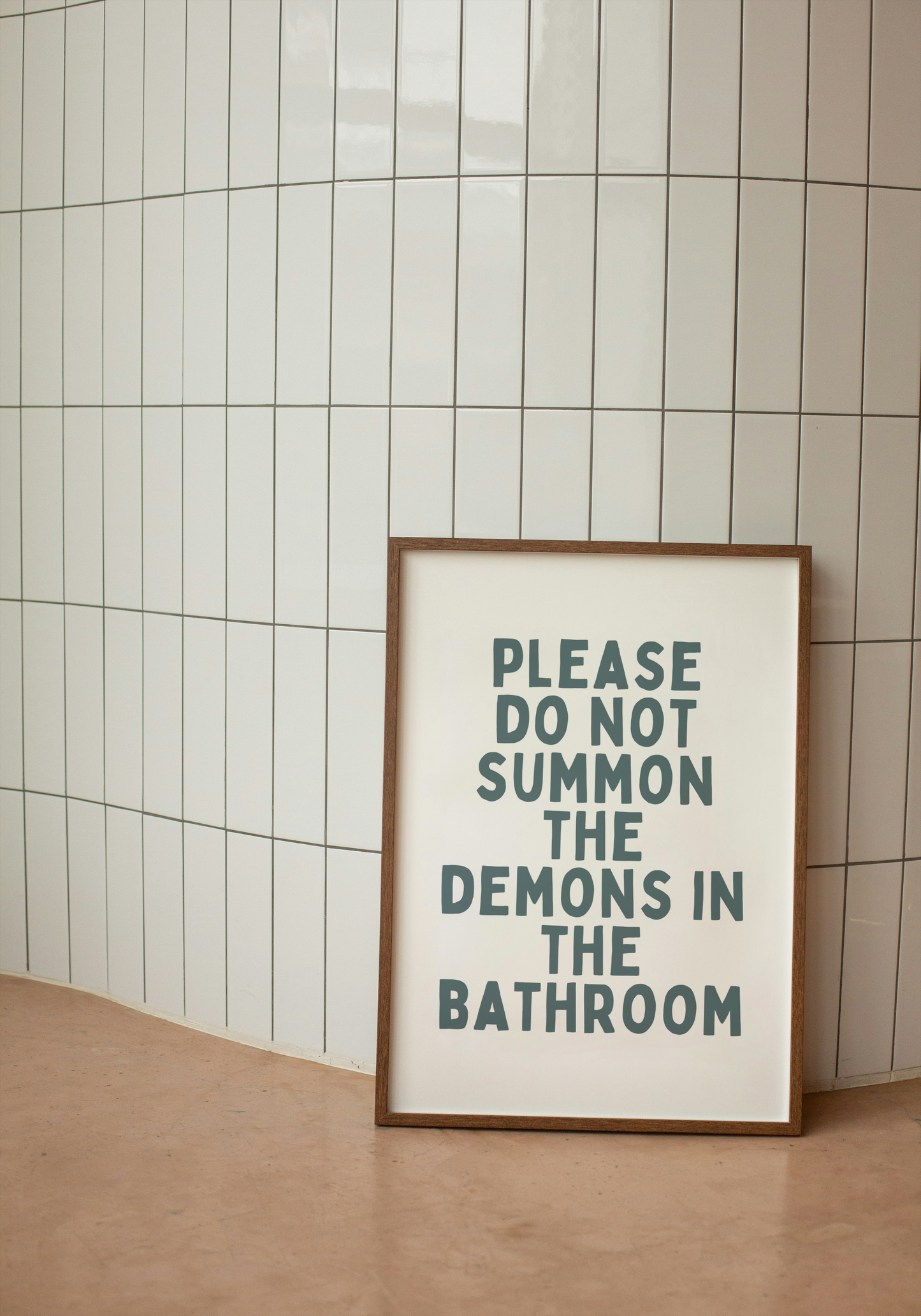 Please Do Not Summon The Demons In The Bathroom | Dusty Teal and White | Art Print