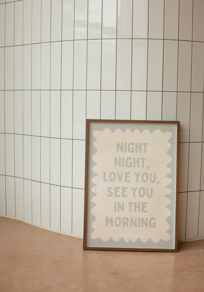 Night Night, Love You | Pale Grey and Cream | Wall Art Print