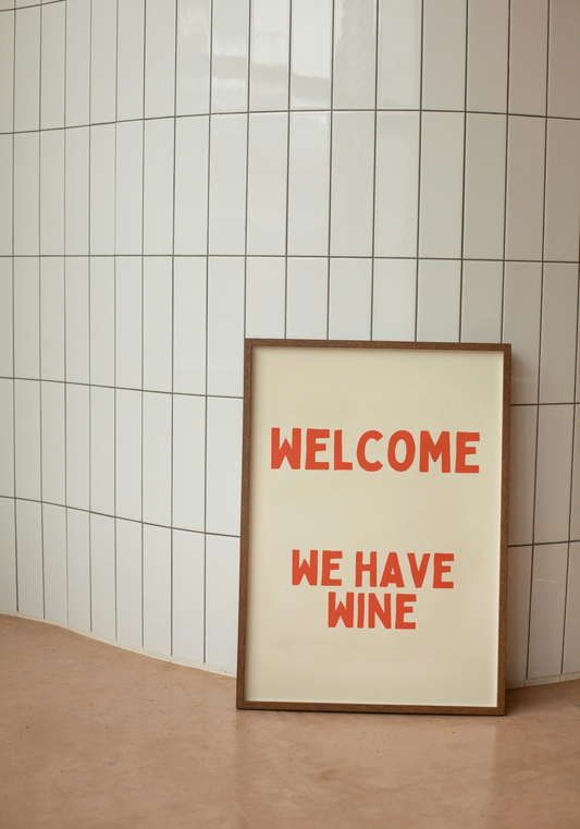 Welcome We Have Wine | Red and Cream | Art Print