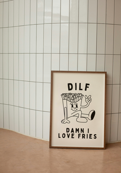 Dilf. Damn I Love Fries | Black and Cream | Art Print