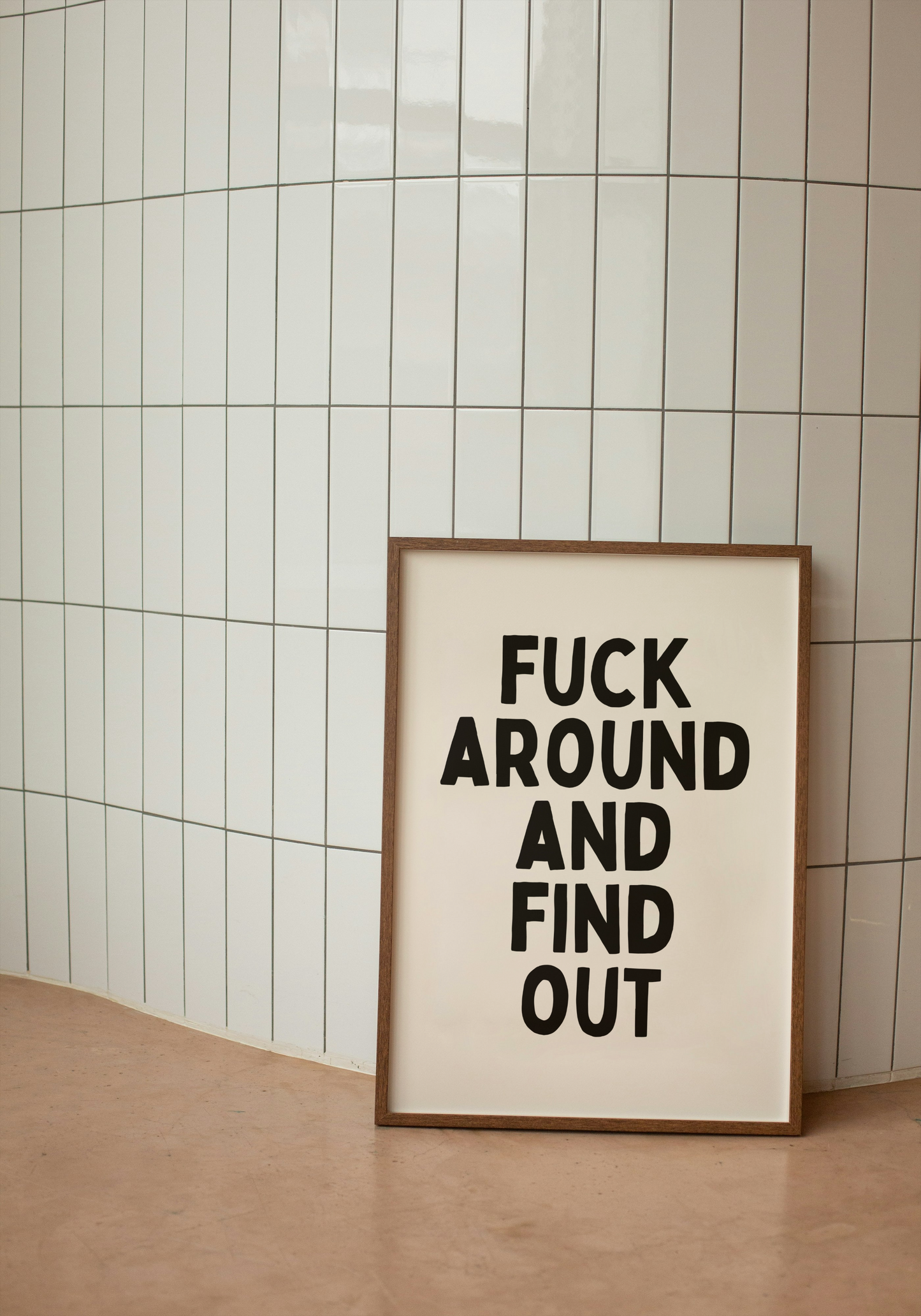 Fuck Around and Find Out | Black and Cream | Art Print