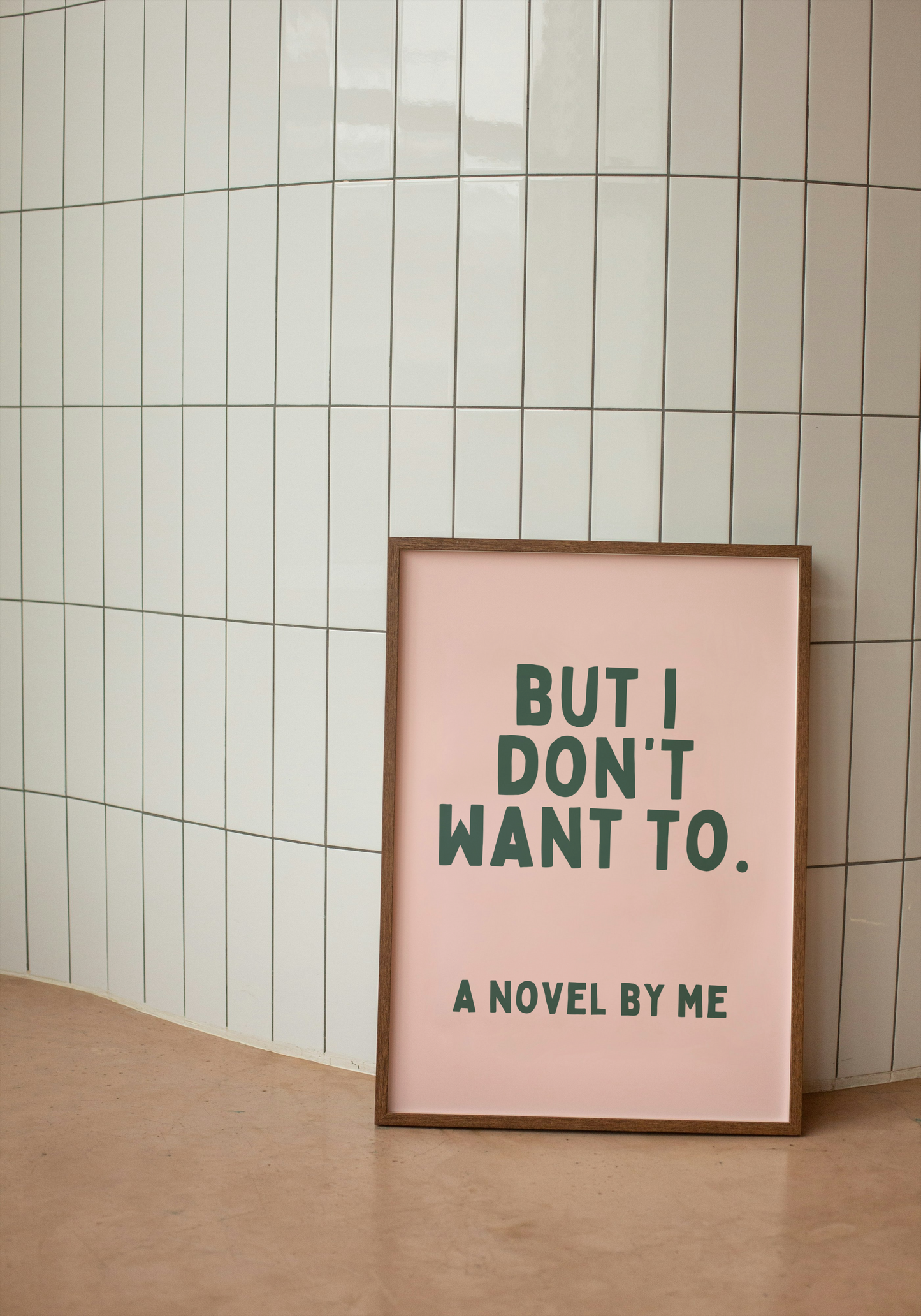 But I Don't Want To | Green and Pink | Art Print