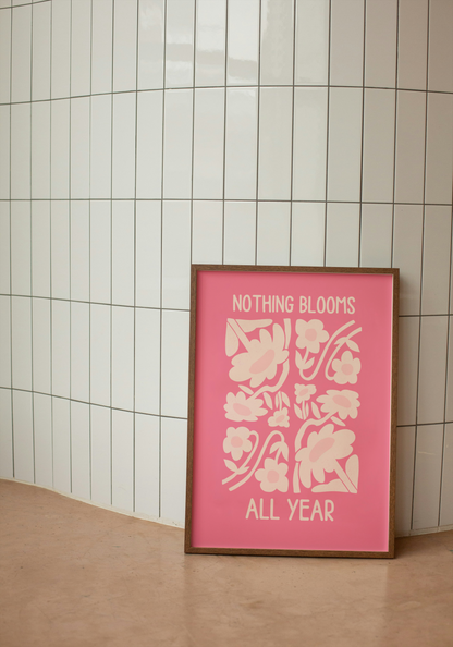 Digital Download | Nothing Blooms All Year | Hot Pink