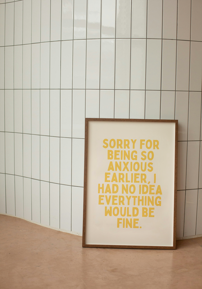 Sorry For Being So Anxious Earlier | Yellow and Cream | Art Print