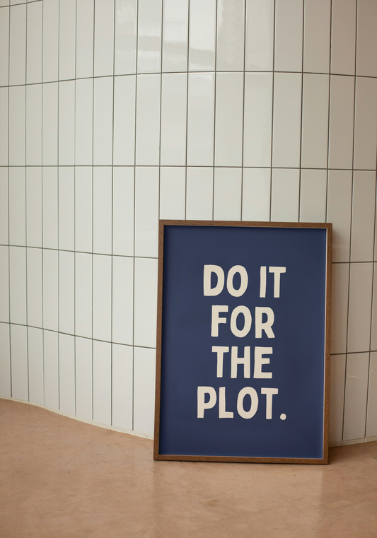 Do It For The Plot | Cream and Navy | Art Print