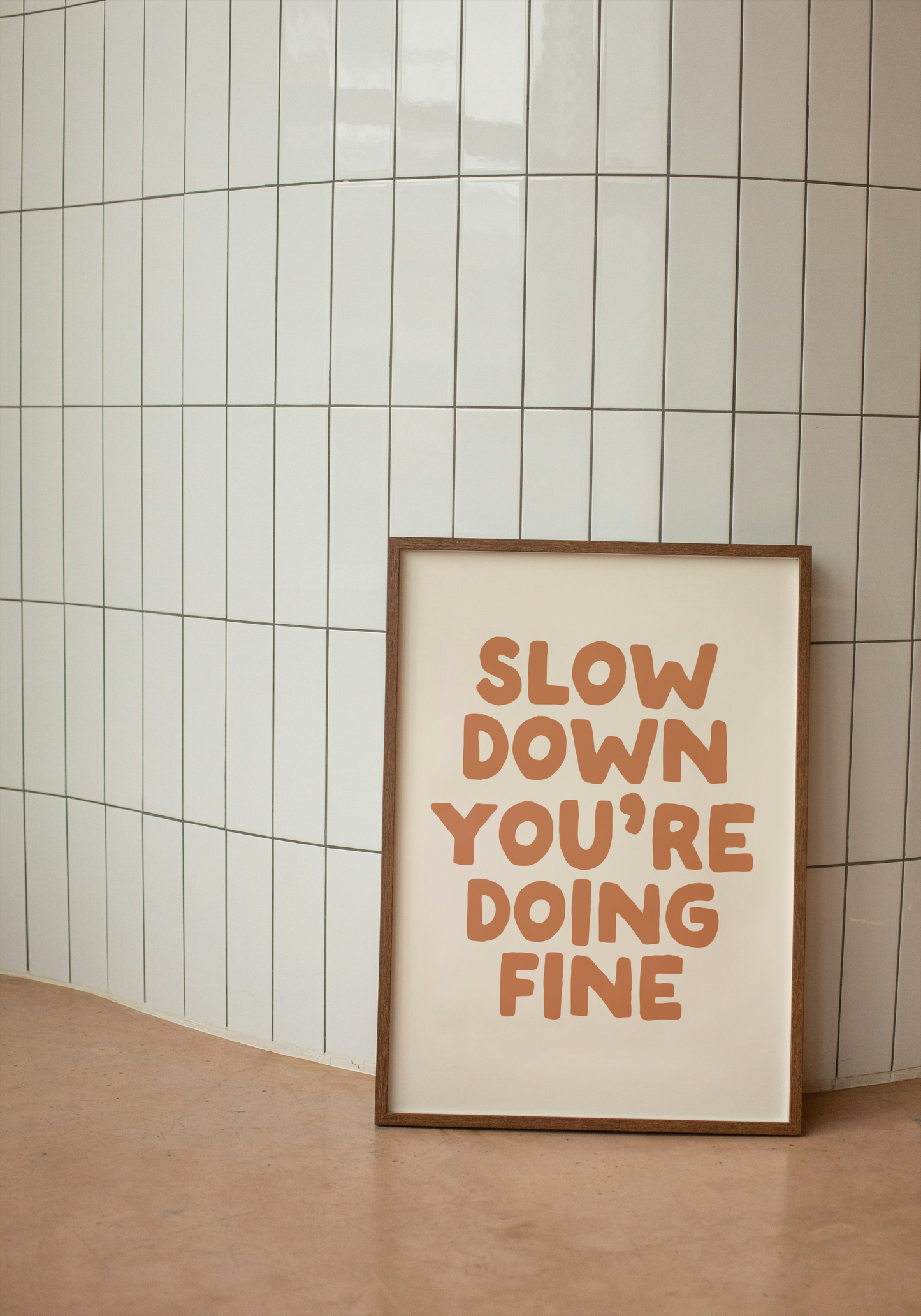 Digital Download | Slow Down You're Doing Fine | Tan and Cream