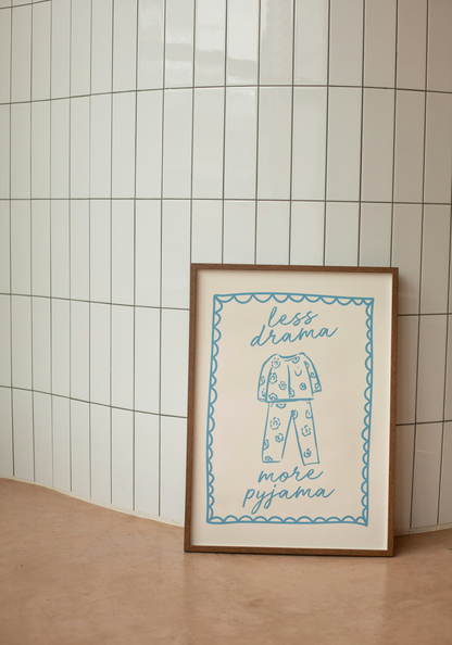 Less Drama More Pyjama | Denim and Cream | Art Print