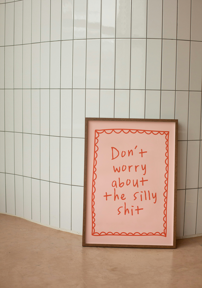 Don't Worry About The Silly Shit | Red and Pink | Art Print