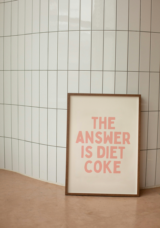 The Answer Is Diet Coke | Peach and Cream | Art Print