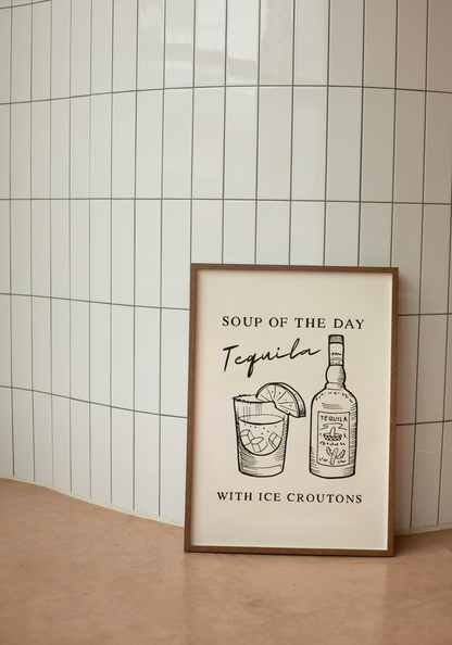 Soup Of The Day. Tequila | Black and Cream | Art Print