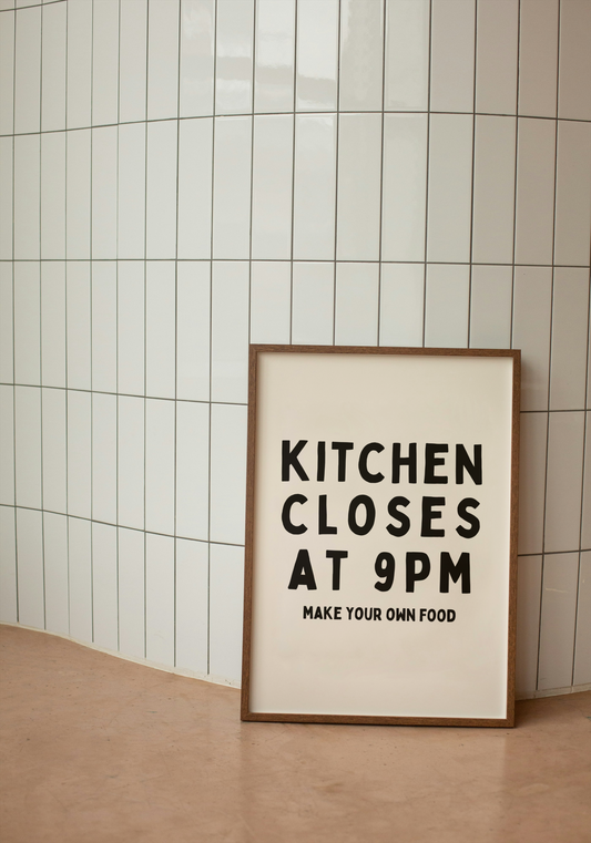 Kitchen Closes At 9pm | Black and Cream | Art Print