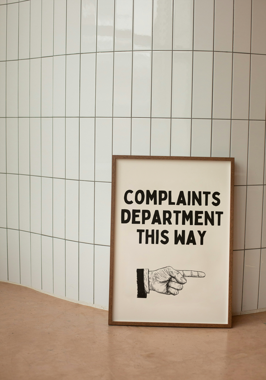 Complaints Department This Way | Black and Cream | Art Print