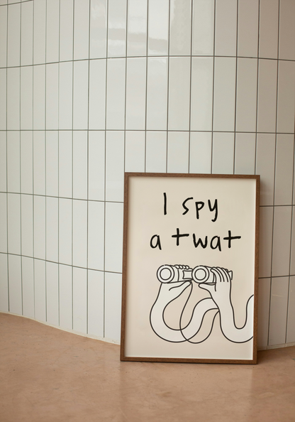 I Spy A Twat | Black and Cream | Art Print