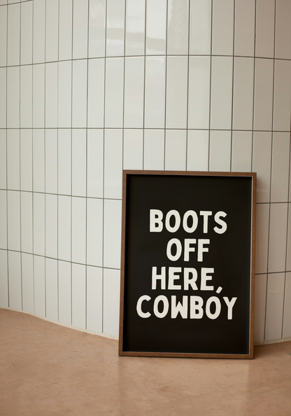 Digital Download |  Boots Off Here, Cowboy | White and Black