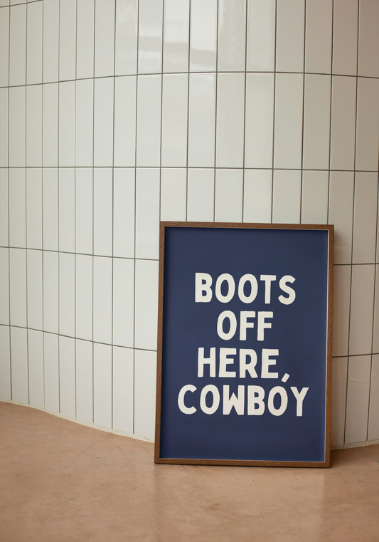 Boots Off Here, Cowboy | White and Navy | Art Print