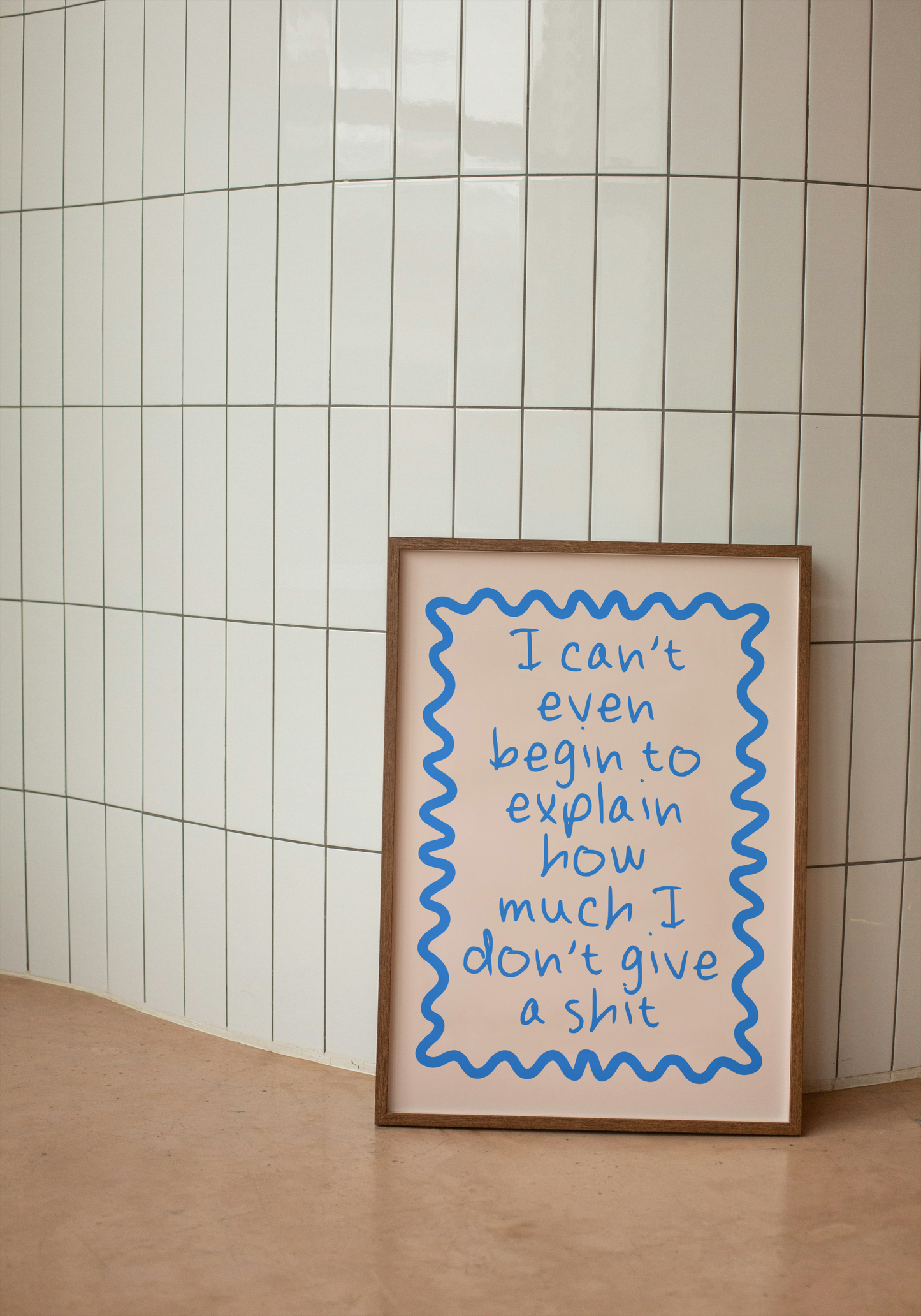 I Can't Even Begin To Explain How Much I Don't Give A Shit | Blue and Dusty Pink | Art Print