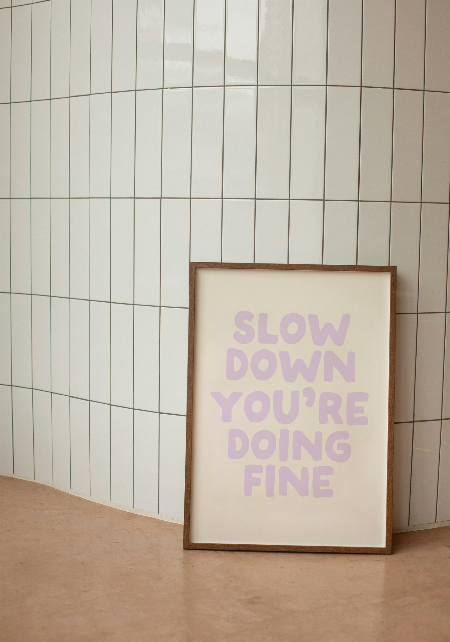 Slow Down You're Doing Fine | Lilac and Cream | Art Print