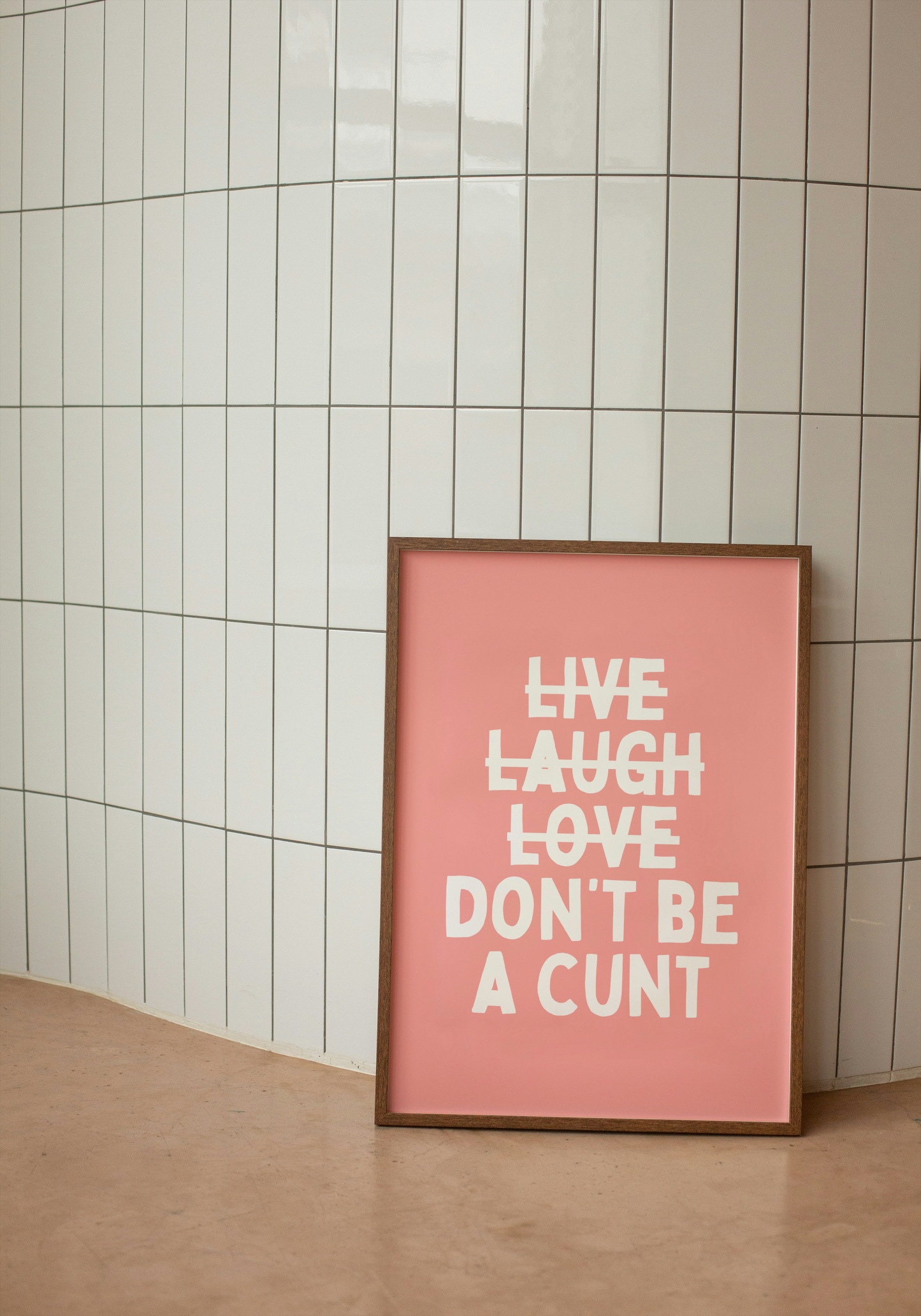 Don't Be A Cunt | White and Pink | Art Print