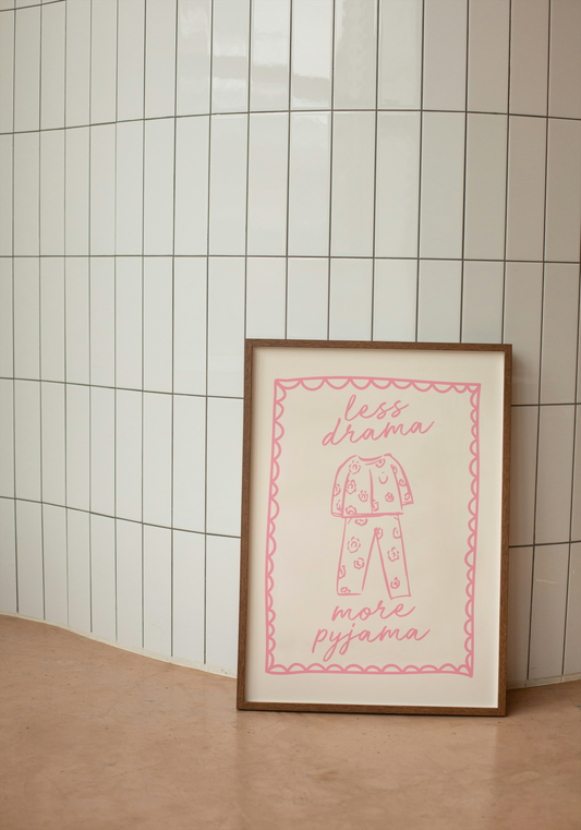 Less Drama More Pyjama | Blush Pink and Cream | Art Print