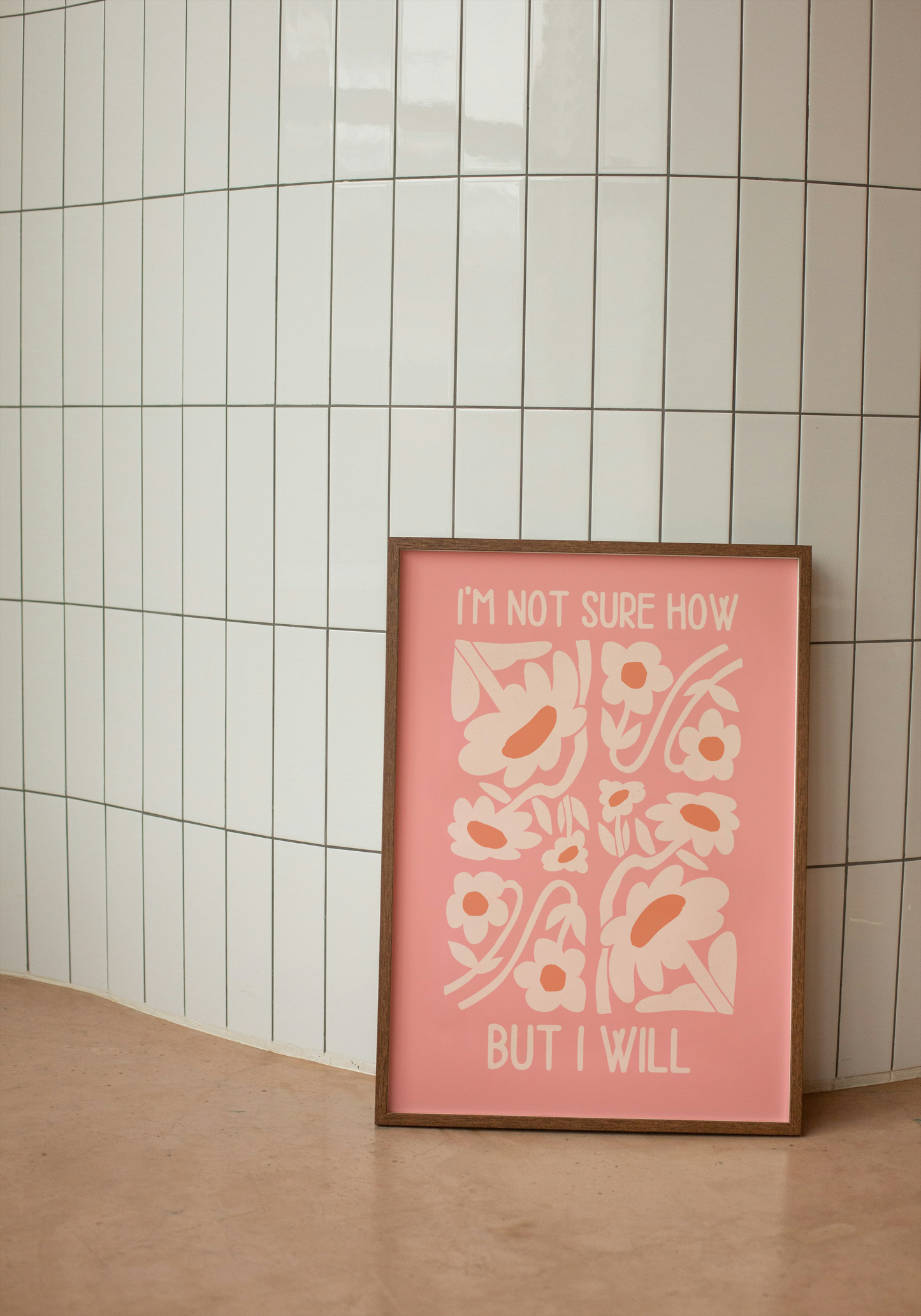 I'm Not Sure How But I Will | Cream and Dusty Pink | Art Print