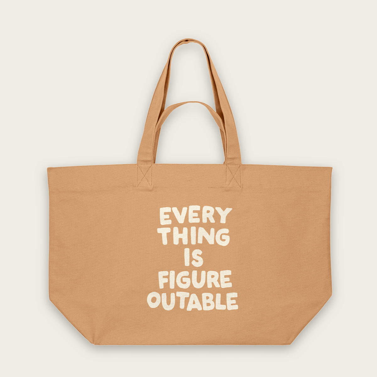 Everything Is Figureoutable | Tote Bag in Latte (18529_Everything-Is-Figureoutable_STAU117_Latte_Tote-Bag_Mockup.png)