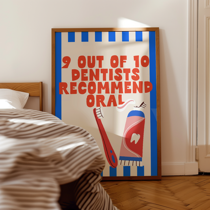 9 Out Of 10 Dentists Recommend Oral | Blue and Red | Wall Print