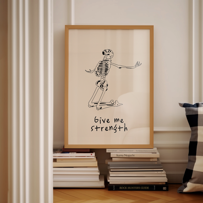 Give Me Strength | Skeleton | Black and Cream | Art Print