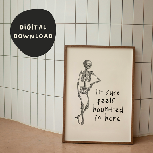 Digital Download | It Sure Feels Haunted In Here | Black and Cream