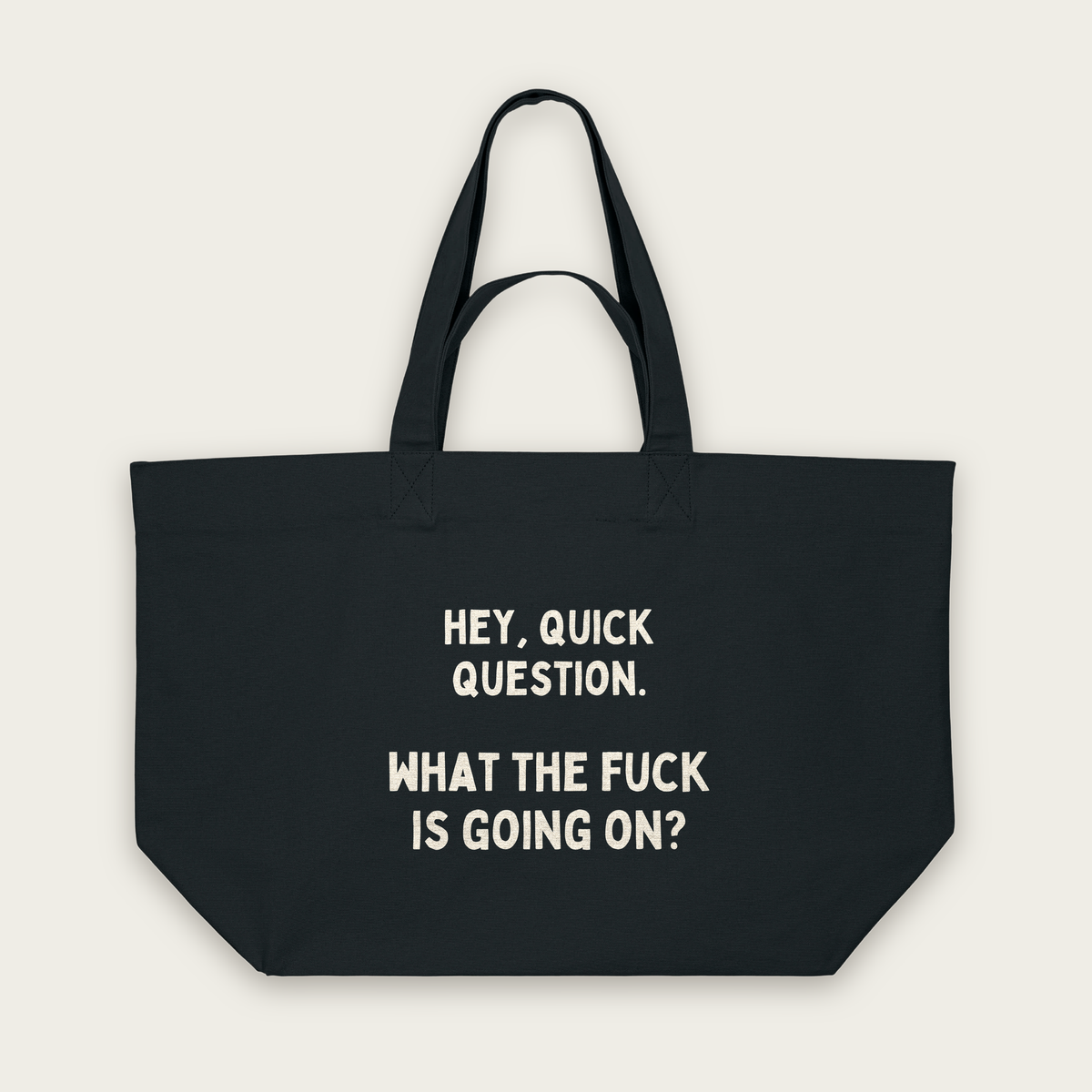 Hey, Quick Question | Tote Bag in Black (18542_Hey,-Quick-Question_STAU117_Black_Tote-Bag_Mockup.png)