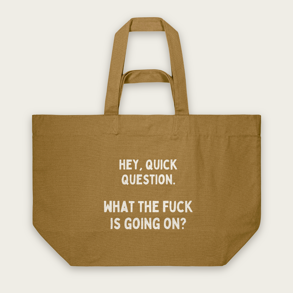 Hey, Quick Question | Tote Bag in Bronze (18543_Hey,-Quick-Question_STAU117_Bronze_Tote-Bag_Mockup.png)