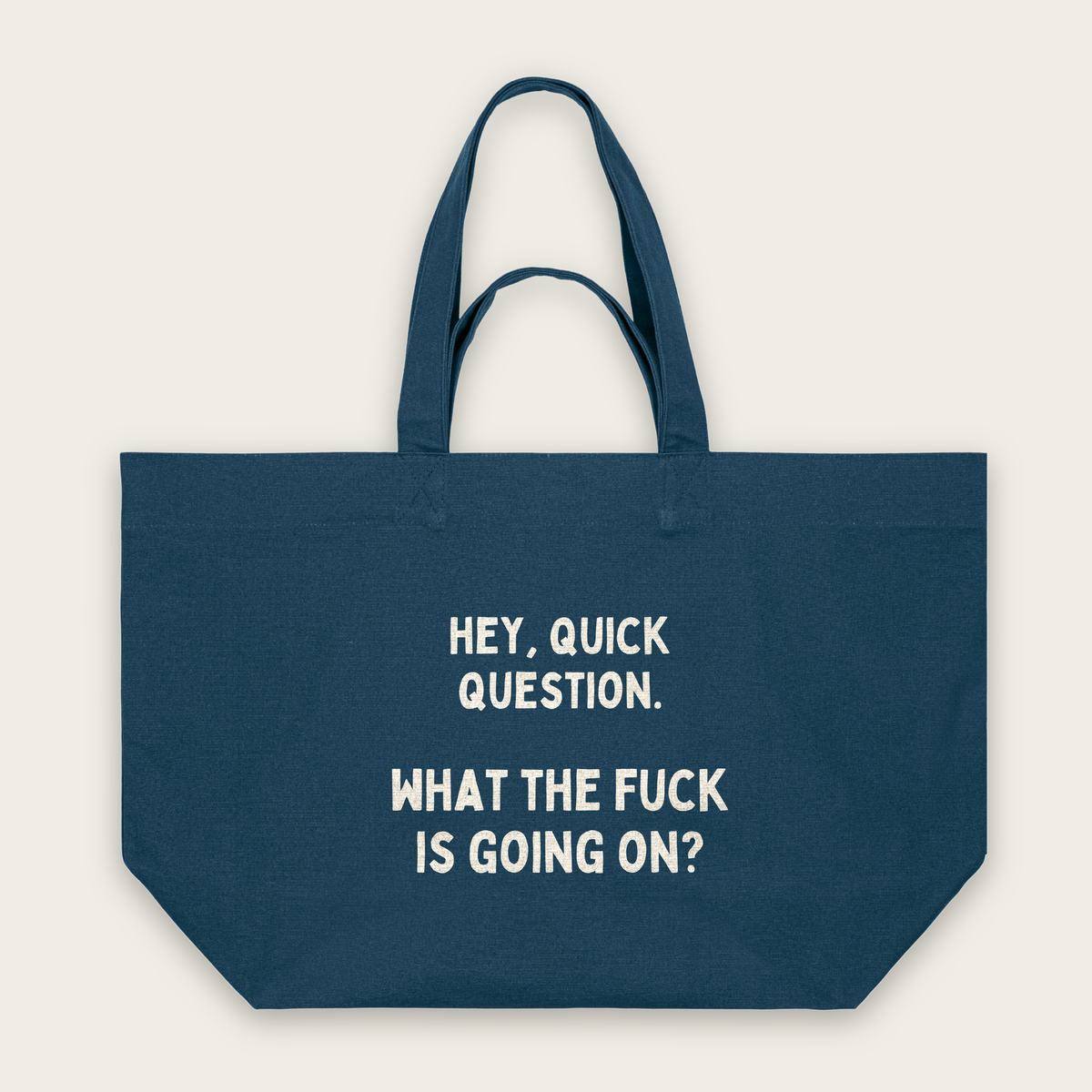 Hey, Quick Question | Tote Bag in Deep Teal (18544_Hey,-Quick-Question_STAU117_Deep-Teal_Tote-Bag_Mockup.png)