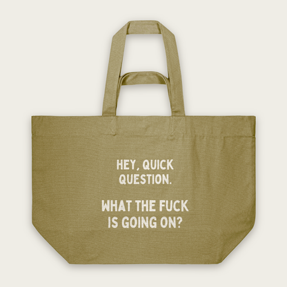 Hey, Quick Question | Tote Bag in Faded Olive (18545_Hey,-Quick-Question_STAU117_Faded-Olive_Tote-Bag_Mockup.png)