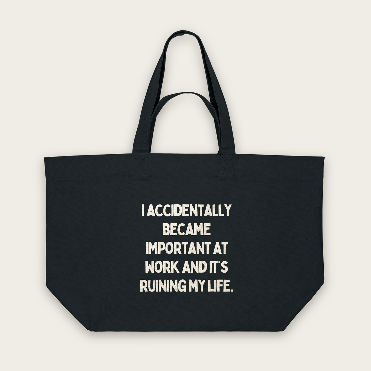 I Accidentally Became Important | Tote Bag in Black (18551_I-Accidentally-Became-Important-At-Work_STAU117_Black_Tote-Bag_Mockup.png)