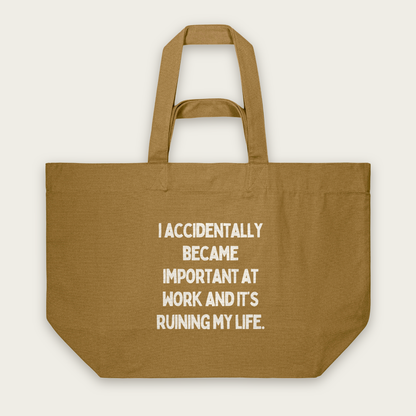 I Accidentally Became Important | Tote Bag in Bronze (18552_I-Accidentally-Became-Important-At-Work_STAU117_Bronze_Tote-Bag_Mockup.png)