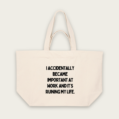 I Accidentally Became Important | Tote Bag in Natural Raw (18557_I-Accidentally-Became-Important-At-Work_STAU117_Natural-Raw_Tote-Bag_Mockup.png)