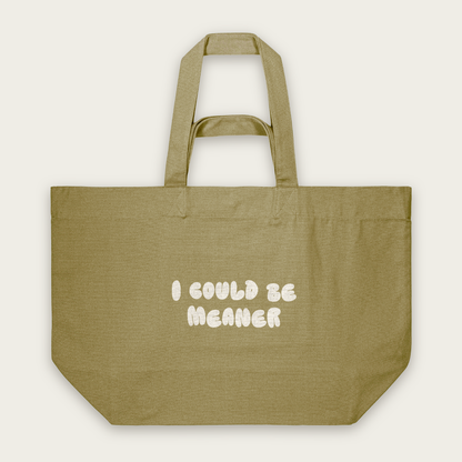 I Could Be Meaner | Tote Bag in Faded Olive (18563_I-Could-Be-Meaner_STAU117_Faded-Olive_Tote-Bag_Mockup.png)