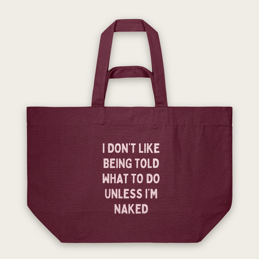 I Don't Like Being Told What To Do | Tote Bag in Burgundy (18577_I-Don't-Like-Being-Told-What-To-Do_STAU117_Burgundy_Tote-Bag_Mockup.png)