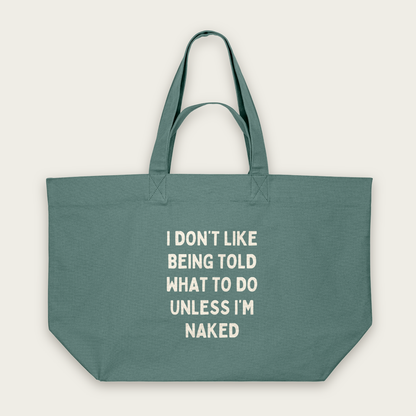 I Don't Like Being Told What To Do | Tote Bag in Green Bay (18573_I-Don't-Like-Being-Told-What-To-Do_STAU117_Green-Bay_Tote-Bag_Mockup.png)