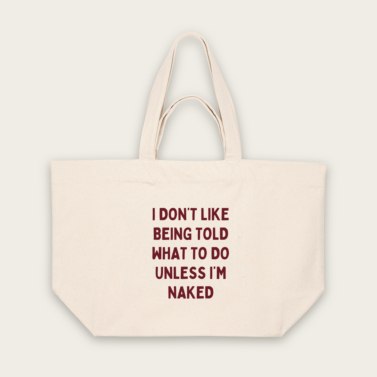 I Don't Like Being Told What To Do | Tote Bag in Natural Raw (18575_I-Don't-Like-Being-Told-What-To-Do_STAU117_Natural-Raw_Tote-Bag_Mockup.png)