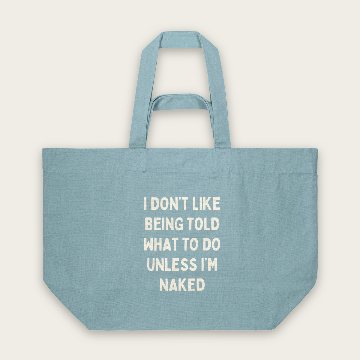 I Don't Like Being Told What To Do | Tote Bag in Pebble Blue (18576_I-Don't-Like-Being-Told-What-To-Do_STAU117_Pebble-Blue_Tote-Bag_Mockup.png)