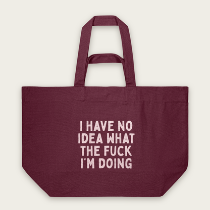 I HAve No Idea What The Fuck I'm Doing | Tote Bag in Burgundy (18586_I-Have-No-Idea_STAU117_Burgundy_Tote-Bag_Mockup.png)