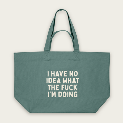 I HAve No Idea What The Fuck I'm Doing | Tote Bag in Green Bay (18582_I-Have-No-Idea_STAU117_Green-Bay_Tote-Bag_Mockup.png)
