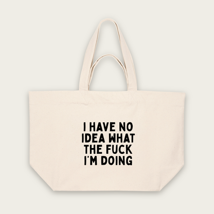 I HAve No Idea What The Fuck I'm Doing | Tote Bag in Natural Raw (18584_I-Have-No-Idea_STAU117_Natural-Raw_Tote-Bag_Mockup.png)