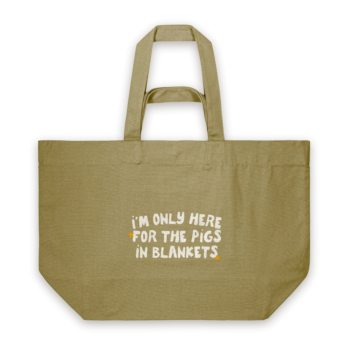 I'm Only Here For The Pigs In Blankets | Tote Bag in Faded Olive (18383_I'm-Only-Here-For-The-Pigs-In-Blankets_STAU117_Faded-Olive_Tote-Bag_Mockup.png)