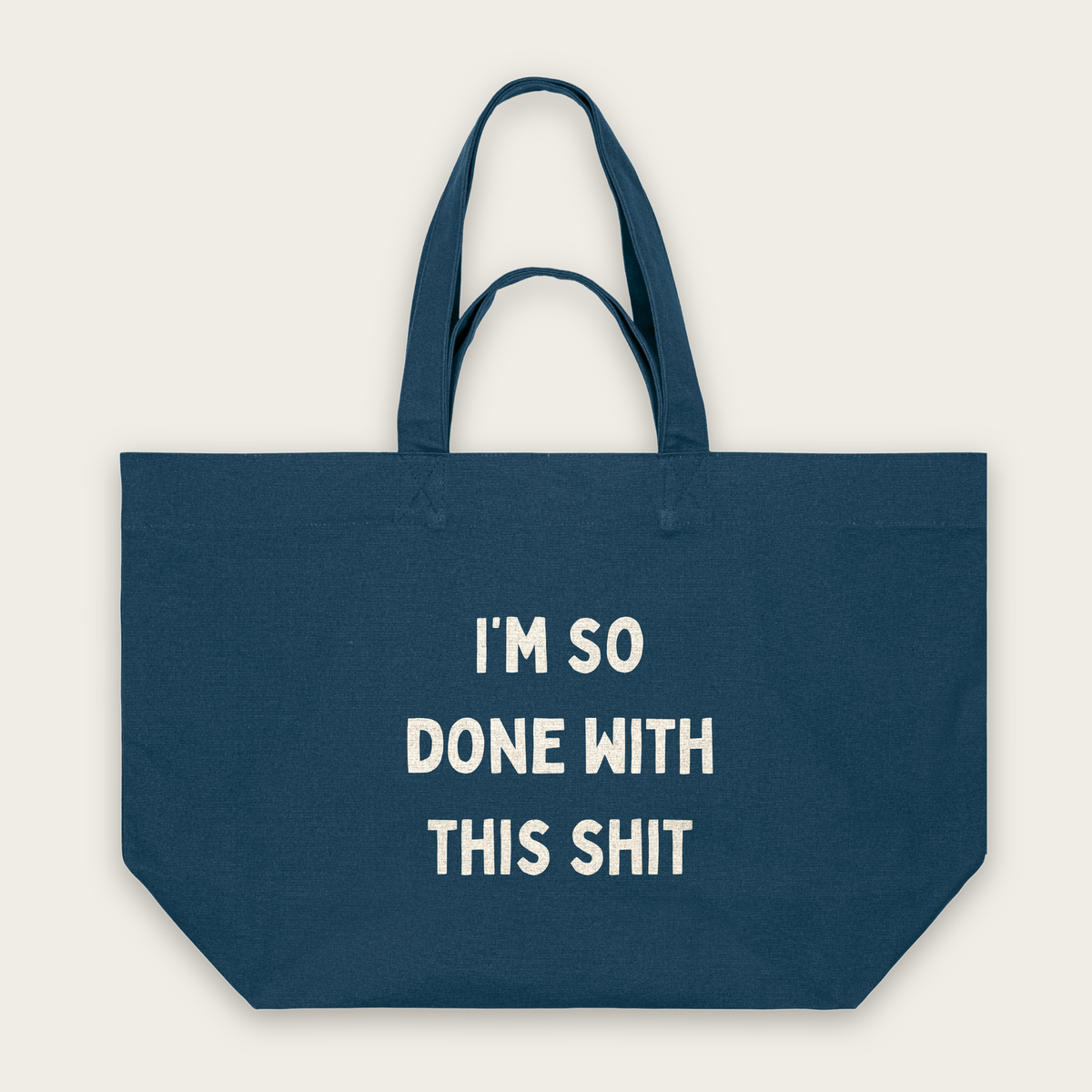 I'm So Done With This Shit | Tote Bag in Deep Teal (18607_I'm-So-Done-With-This-Shit_STAU117_Deep-Teal_Tote-Bag_Mockup.png)