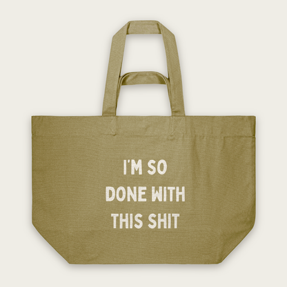 I'm So Done With This Shit | Tote Bag in Faded Olive (18608_I'm-So-Done-With-This-Shit_STAU117_Faded-Olive_Tote-Bag_Mockup.png)