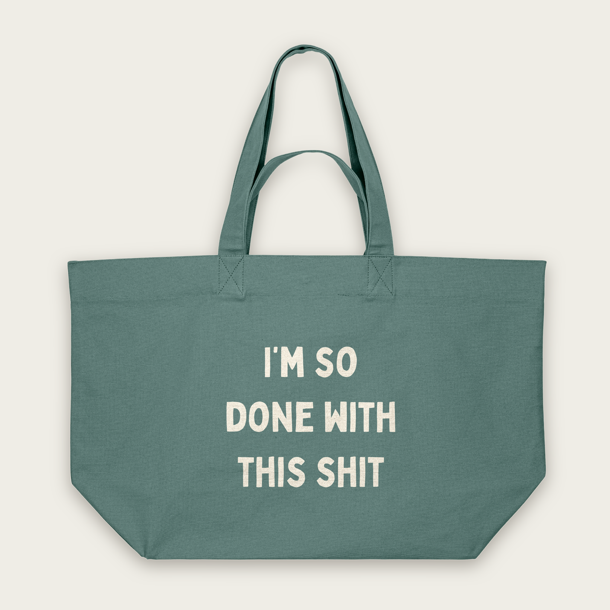 I'm So Done With This Shit | Tote Bag in Green Bay (18609_I'm-So-Done-With-This-Shit_STAU117_Green-Bay_Tote-Bag_Mockup.png)