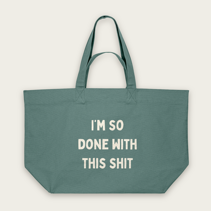 I'm So Done With This Shit | Tote Bag in Green Bay (18609_I'm-So-Done-With-This-Shit_STAU117_Green-Bay_Tote-Bag_Mockup.png)